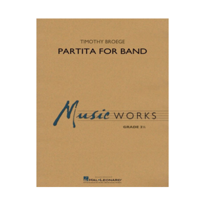 Partita for Band, Timothy Broege Concert Band Chart Grade 3-Concert Band Chart-Hal Leonard-Engadine Music