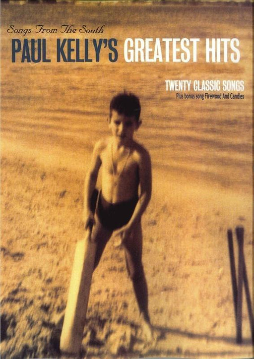 Paul Kelly Songs From the South - Greatest Hits, Piano Vocal & Guitar-Piano Vocal & Guitar-Hal Leonard-Engadine Music