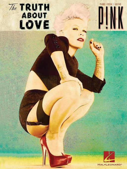 Pink - The Truth About Love, Piano Vocal & Guitar-Piano Vocal & Guitar-Hal Leonard-Engadine Music
