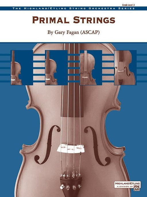 Primal Strings, Gary Fagan String Orchestra Grade 3-String Orchestra-Alfred-Engadine Music