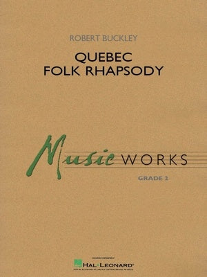 Quebec Folk Rhapsody Concert Band Gr 2 SC/PTS