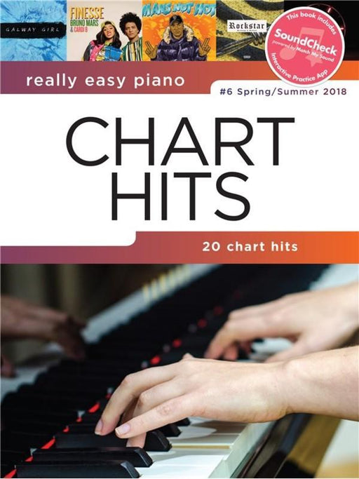 Really Easy Piano - Chart Hits 6 Spring/Summer 2018
