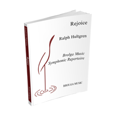 Rejoice, Ralph Hultgren Concert Band Chart Grade 4-Concert Band chart-Brolga-Engadine Music