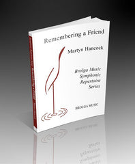 Remembering a Friend, Martyn Hancock Concert Band Grade 4-Concert Band Chart-Brolga-Engadine Music
