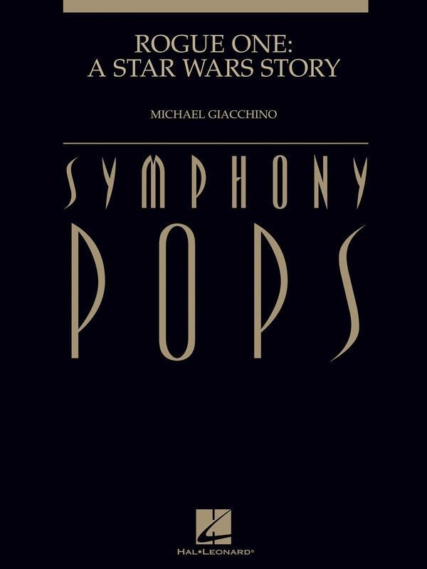 Rogue One: A Star Wars Story, Michael Giacchino Full Orchestra-Full Orchestra-Hal Leonard-Engadine Music
