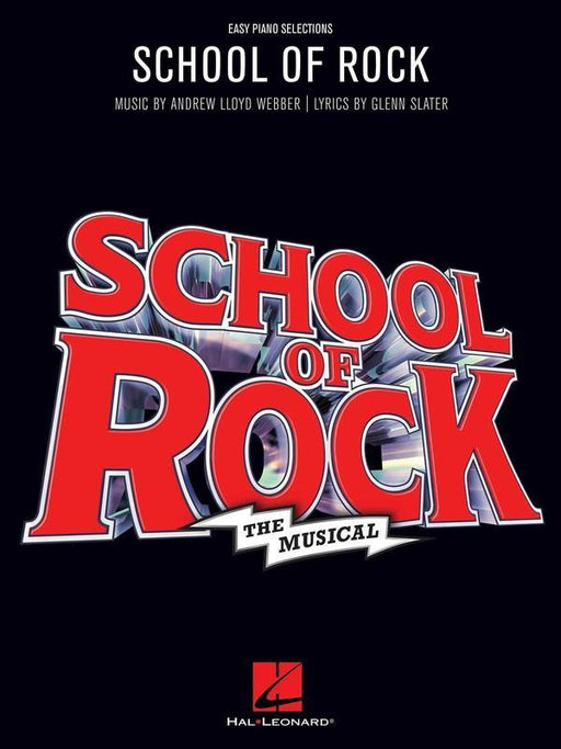 School of Rock: The Musical, Easy Piano with Lyrics-Piano & Keyboard-Hal Leonard-Engadine Music