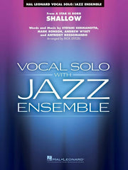 Shallow (from a Star Is Born), Arr. Rick Stitzel Vocal Jazz Chart Grade 3-4-stage band-Hal Leonard-Engadine Music
