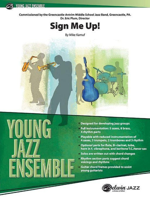 Sign Me Up! Mike Kamuf Stage Band Chart Grade 2-Stage Band chart-Alfred-Engadine Music