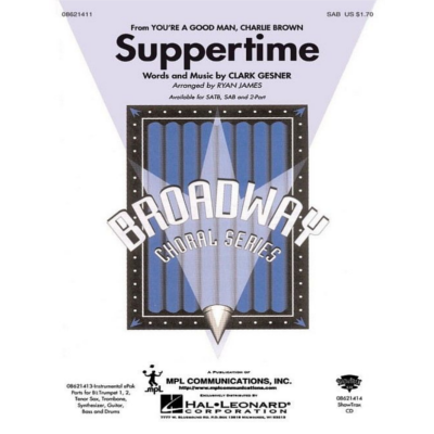 Suppertime (from You're a Good Man, Charlie Brown) Clark Gesner Arr. Ryan James Choral-Choral-Hal Leonard-Engadine Music