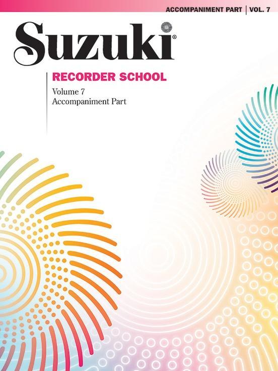 Suzuki Recorder School (Soprano and Alto Recorder) Volume 7 - Piano Accompaniment