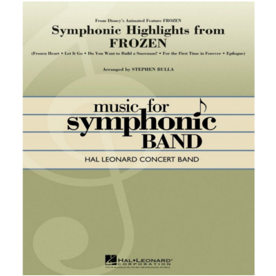 Symphonic Highlights from Frozen Arr. Stephan Bulla Concert Band Chart Grade 4-Concert Band Chart-Hal Leonard-Engadine Music