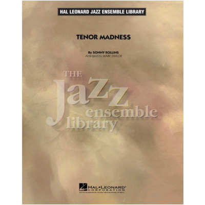 Tenor Madness, Sonny Rollins Arr. Mark Taylor Stage Band Chart Grade 4-Stage Band chart-Hal Leonard-Engadine Music