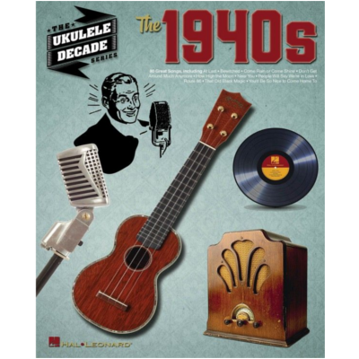 The 1940s - Ukulele-Guitar & Folk-Hal Leonard-Engadine Music