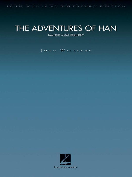 The Adventures of Han, John Williams Full Orchestra-Full Orchestra-Hal Leonard-Engadine Music