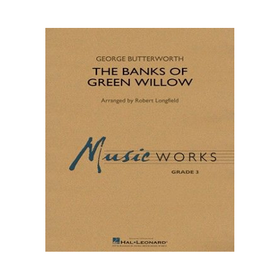 The Banks of Green Willow, Butterworth Arr. Robert Longfield Concert Band Chart Grade 3-Concert Band Chart-Hal Leonard-Engadine Music