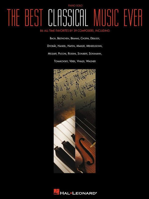The Best Classical Music Ever-Piano & Keyboard-Hal Leonard-Engadine Music