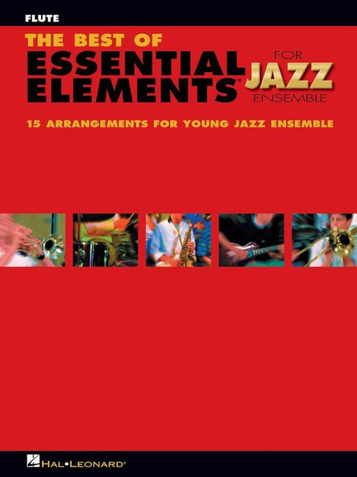 The Best of Essential Elements for Jazz Ensemble, Flute-Jazz Ensemble-Hal Leonard-Engadine Music