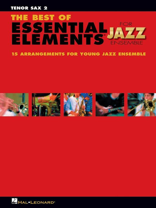 The Best of Essential Elements for Jazz Ensemble, Tenor Sax 2-Jazz Ensemble-Hal Leonard-Engadine Music