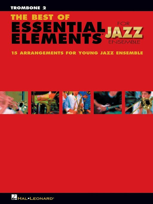 The Best of Essential Elements for Jazz Ensemble, Trombone 2-Jazz Ensemble-Hal Leonard-Engadine Music