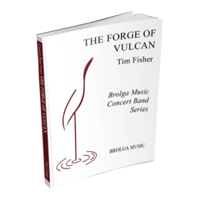 The Forge Of Vulcan, Tim Fisher Concert Band Chart Grade 0.5-Concert Band Chart-Brolga-Engadine Music