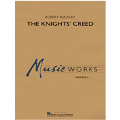 The Knights' Creed, Robert Buckley Concert Band Chart Grade 3-Concert Band Chart-Hal Leonard-Engadine Music
