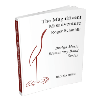 The Magnificent Misadventure, Richard Schmidli Concert Band Chart Grade 1-Concert Band Chart-Brolga-Engadine Music