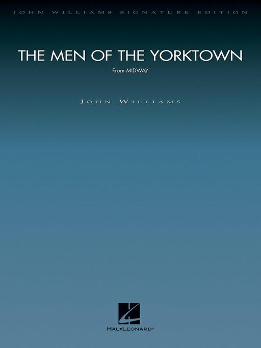 The Men of the Yorktown (from Midway), John Williams Full Orchestra-Full Orchestra-Hal Leonard-Engadine Music
