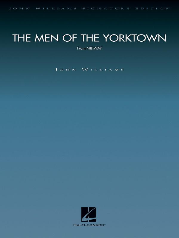 The Men of the Yorktown (from Midway), John Williams Full Orchestra-Full Orchestra-Hal Leonard-Engadine Music