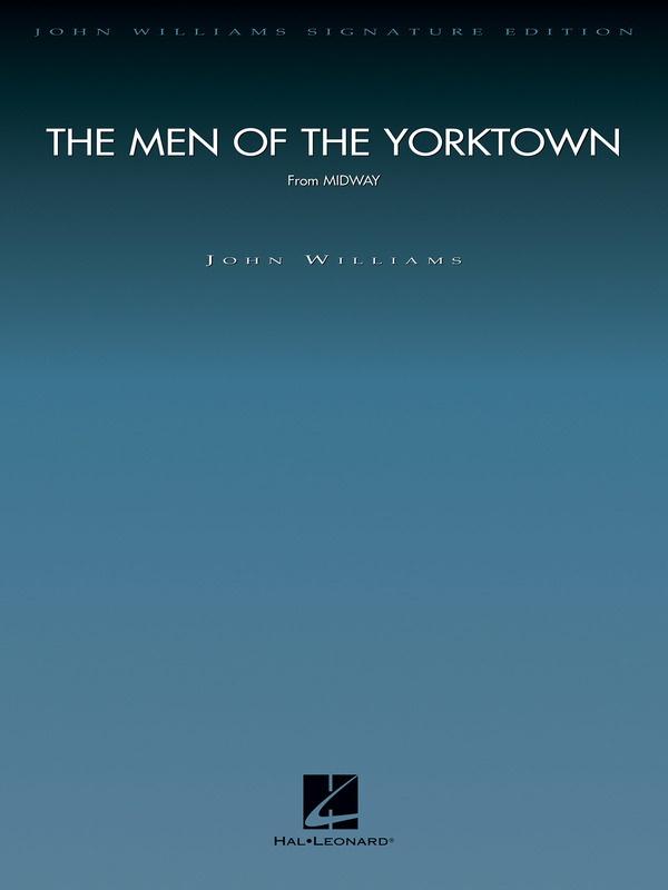 The Men of the Yorktown (from Midway), John Williams Full Orchestra-Full Orchestra-Hal Leonard-Engadine Music
