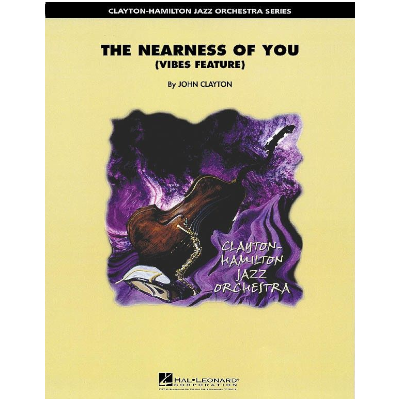 The Nearness of You Arr. John Clayton Stage Band Chart Grade 5-Stage Band chart-Hal Leonard-Engadine Music