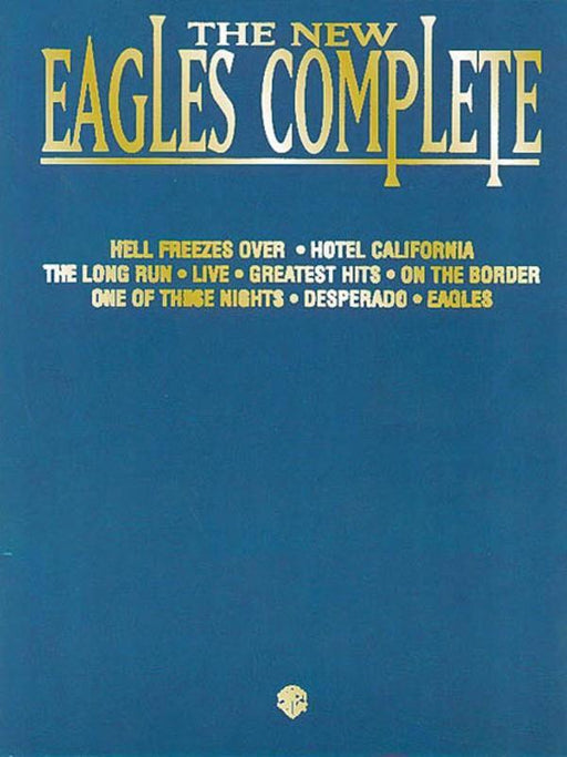 The New Eagles Complete-Songbooks-Hal Leonard-Engadine Music