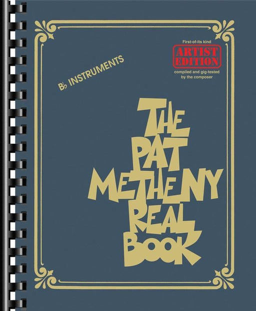 The Pat Metheny Real Book, B-Flat Instruments-Jazz Repertoire-Hal Leonard-Engadine Music