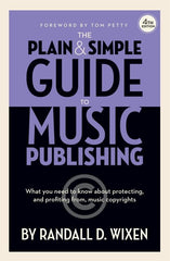 The Plain & Simple Guide to Music Publishing - 4th Edition