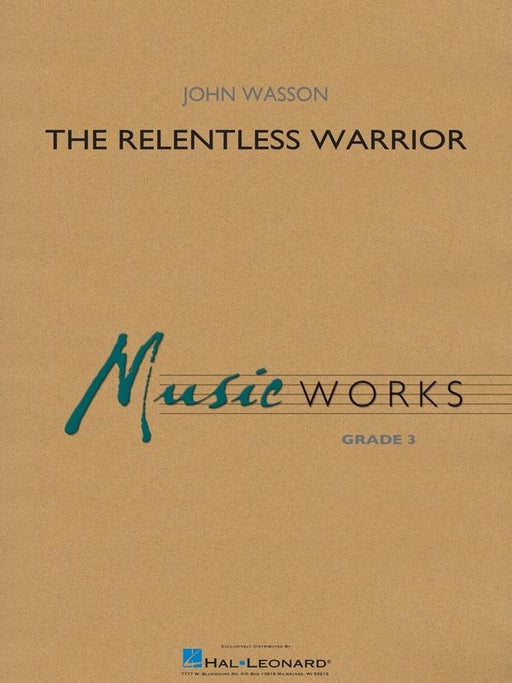The Relentless Warrior, John Wasson Concert Band Grade 3