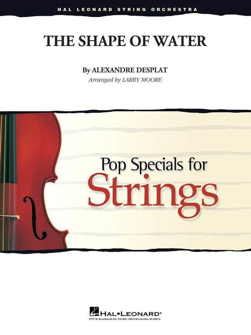 The Shape of Water, Desplat Arr. Larry Moore String Orchestra Grade 3-4-String Orchestra-Hal Leonard-Engadine Music