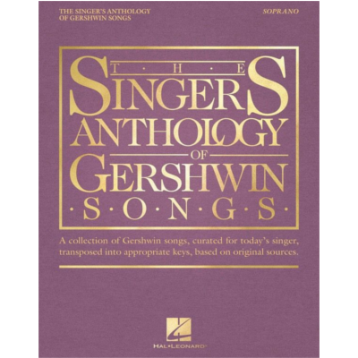 The Singer's Anthology of Gershwin Songs - Soprano-Piano & Vocal-Hal Leonard-Engadine Music