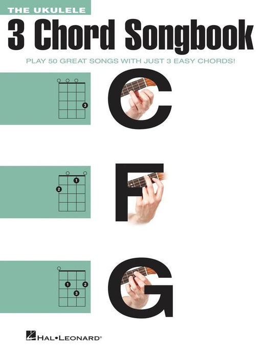 The Ukulele 3 Chord Songbook-Songbooks-Hal Leonard-Engadine Music
