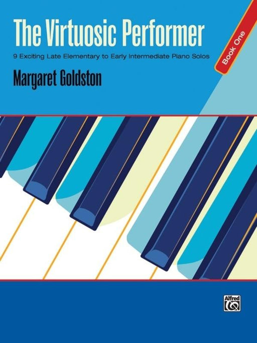 The Virtuosic Performer, Book 1 Piano