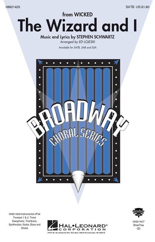 The Wizard and I, Stephen Schwartz Arr. Ed Lojeski Choral Showtrax CD-Choral-Hal Leonard-Engadine Music