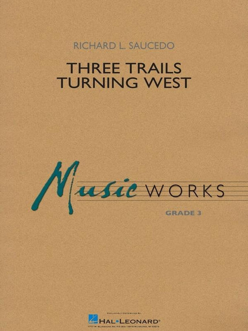 Three Trails Turning West, Richard L. Saucedo Concert Band Grade 3