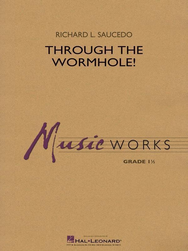 Through the Wormhole!, Richard L. Saucedo Concert Band Grade 1-Concert Band-Hal Leonard-Engadine Music