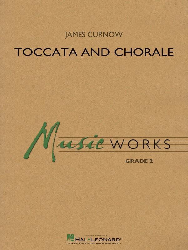 Toccata and Chorale, James Curnow Concert Band Grade 2-Concert Band-Hal Leonard-Engadine Music