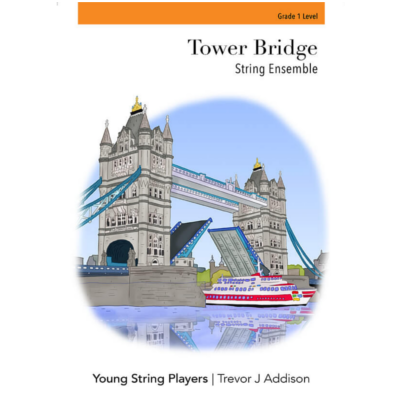 Tower Bridge, Trevor J. Addison String Ensemble Grade 1-String Ensemble-Young String Players-Engadine Music