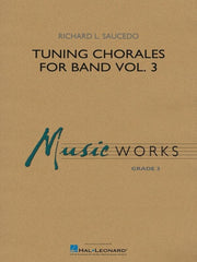 Tuning Chorales for Band Vol. 3, Richard Saucedo Concert Band Chart Grade 3