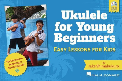 Ukulele for Young Beginners with Videobook, by Jake Shimabukuro