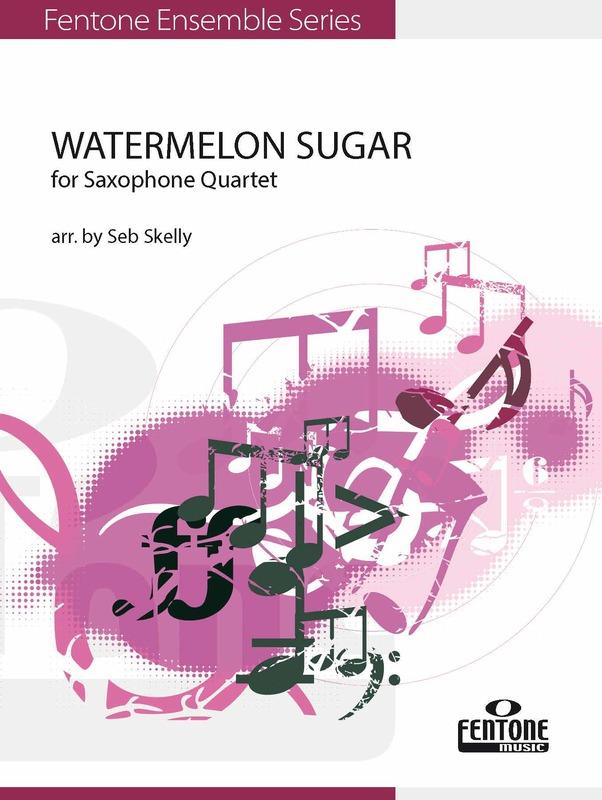 Watermelon Sugar Arr. Seb Skelly Saxophone Quartet