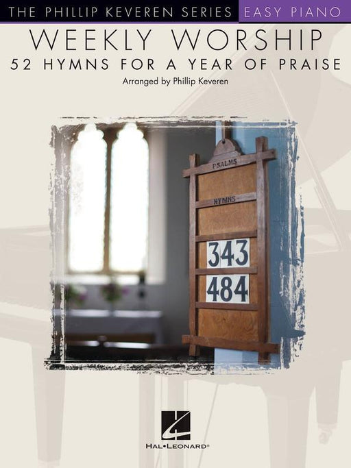Weekly Worship - 52 Hymns for a Year of Praise, Easy Piano-Piano & Keyboard-Hal Leonard-Engadine Music