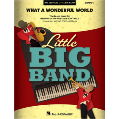 What a Wonderful World, Louis Armstrong Arr. Michael Philip Mossman Stage Band Chart Grade 4-Stage Band chart-Hal Leonard-Engadine Music