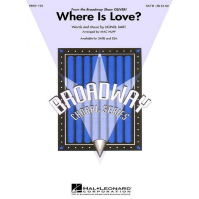 Where Is Love? (from Oliver), Lionel Bart Arr. Mac Huff Choral-Choral-Hal Leonard-Engadine Music