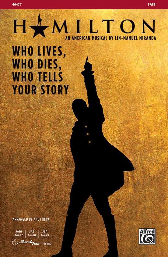Who Lives, Who Dies, Who Tells Your Story From Hamilton, Lin-Manuel Miranda Arr. Andy Beck Choral-Choral-Alfred-SATB-Engadine Music